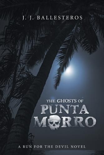 Cover image for The Ghosts of Punta Morro