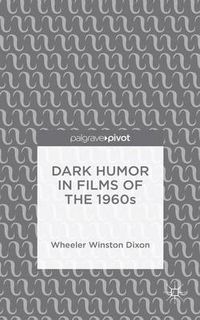 Cover image for Dark Humor in Films of the 1960s