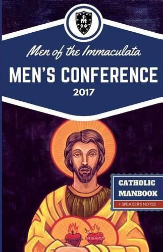 Cover image for The Catholic ManBook: Men of the Immaculata Conference 2017