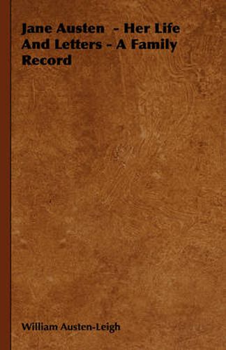 Cover image for Jane Austen - Her Life and Letters - A Family Record