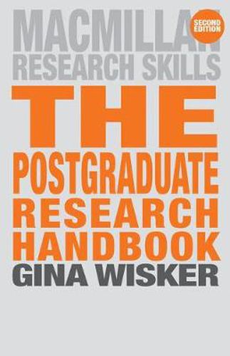 Cover image for The Postgraduate Research Handbook: Succeed with your MA, MPhil, EdD and PhD