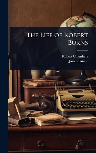 Cover image for The Life of Robert Burns