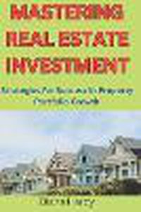 Cover image for Mastering Real Estate Investment