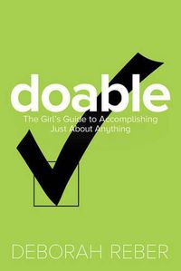 Cover image for Doable: The Girls' Guide to Accomplishing Just About Anything