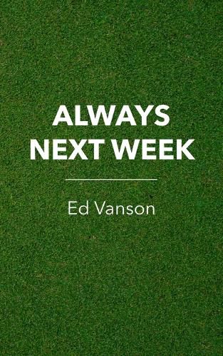 Cover image for Always Next Week