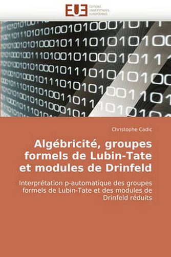 Cover image for Algbricit, Groupes Formels de Lubin-Tate Et Modules de Drinfeld