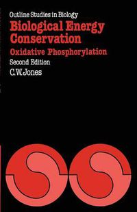 Cover image for Biological Energy Conservation: Oxidative Phosphorylation