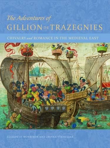 The Adventures of Gillion de Trazegnies - Chivalry and Romance in the Medieval East