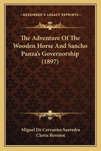 Cover image for The Adventure of the Wooden Horse and Sancho Panza's Governorship (1897)