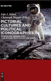 Cover image for Pictorial Cultures and Political Iconographies: Approaches, Perspectives, Case Studies from Europe and America