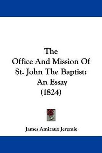 The Office and Mission of St. John the Baptist: An Essay (1824)