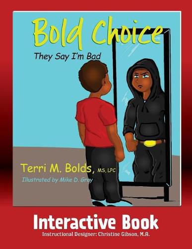 Bold Choice: They Say I'm Bad Interactive Book