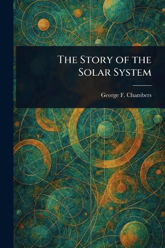 Cover image for The Story of the Solar System