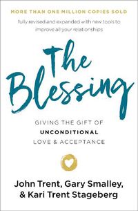 Cover image for The Blessing: Giving the Gift of Unconditional Love and Acceptance