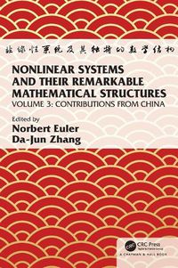 Cover image for Nonlinear Systems and Their Remarkable Mathematical Structures: Volume 3, Contributions from China