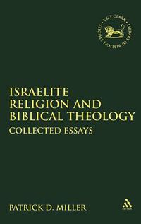 Cover image for Israelite Religion and Biblical Theology: Collected Essays