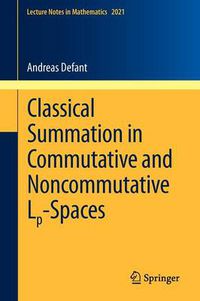 Cover image for Classical Summation in Commutative and Noncommutative Lp-Spaces