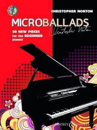 Cover image for Microballads: 20 New Pieces for the Beginner to Intermediate Pianist