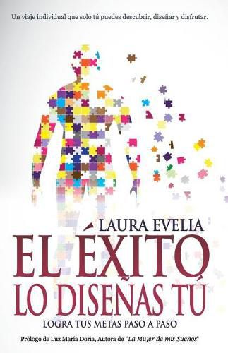 Cover image for El xito Lo Dise as T: Logra Tus Metas Paso a Paso