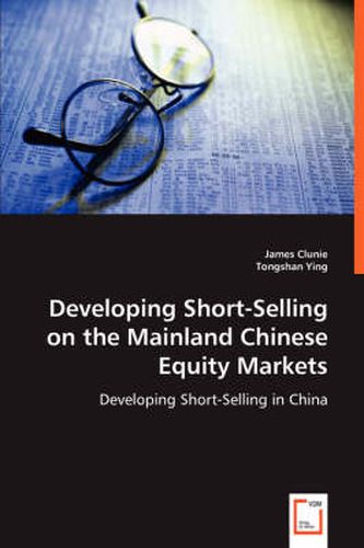 Cover image for Developing Short-Selling on the Mainland Chinese Equity Markets