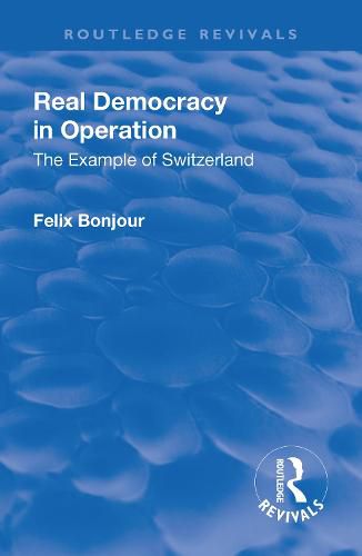 Cover image for Real Democracy in Operation: The Example of Switzerland