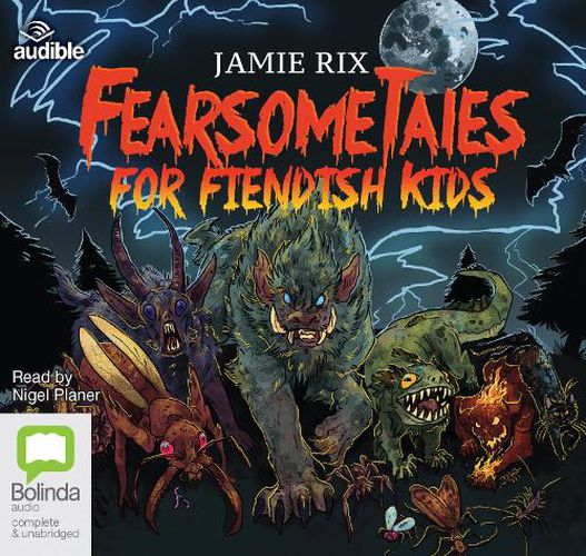 Fearsome Tales for Fiendish Kids