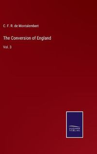 Cover image for The Conversion of England: Vol. 3