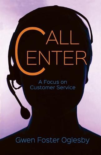 Cover image for Call Center: A Focus on Customer Service