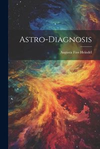 Cover image for Astro-Diagnosis