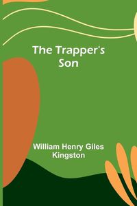 Cover image for The Trapper's Son