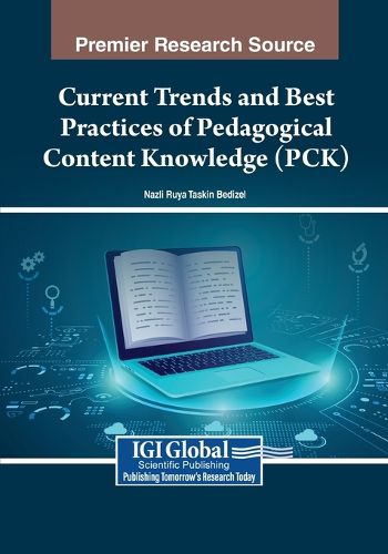 Cover image for Current Trends and Best Practices of Pedagogical Content Knowledge (PCK)
