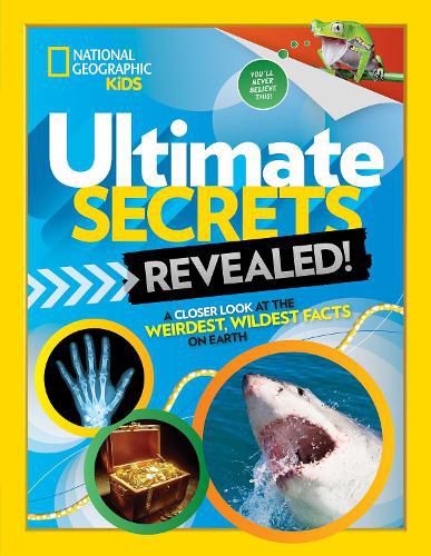 Cover image for Ultimate Secrets Revealed: A Closer Look at the Weirdest, Wildest Facts on Earth