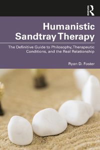 Cover image for Humanistic Sandtray Therapy