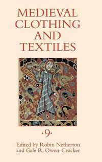 Cover image for Medieval Clothing and Textiles 9