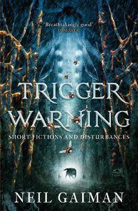 Cover image for Trigger Warning: Short Fictions and Disturbances