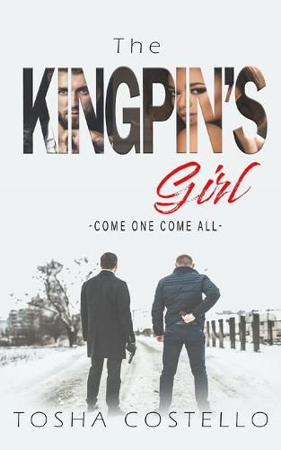 Cover image for The Kingpin's Girl: Come One Come All