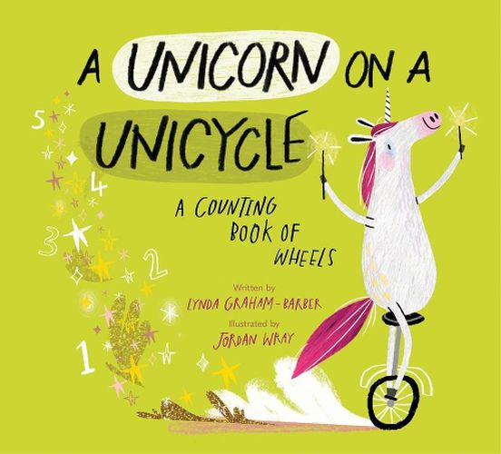 Cover image for A Unicorn on a Unicycle: A Counting Book of Wheels