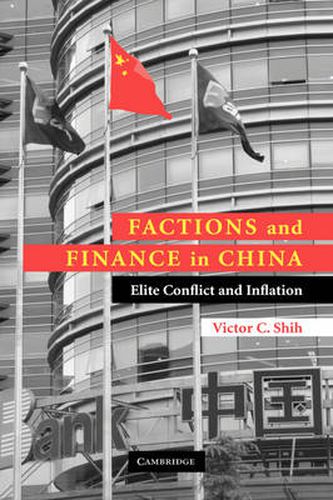 Cover image for Factions and Finance in China: Elite Conflict and Inflation