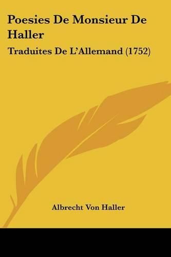 Poesies de Monsieur de Haller: Traduites de L'Allemand (1752)