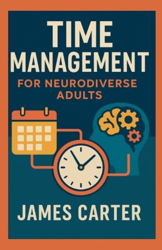 Cover image for Time Management for Neurodiverse Adults