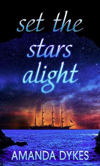 Cover image for Set the Stars Alight