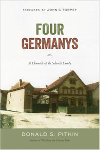 Cover image for Four Germanys: A Chronicle of the Schorcht Family: A Chronicle of the Schorcht Family
