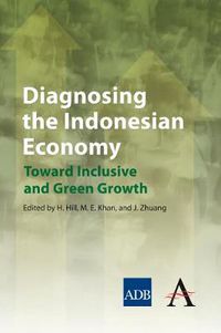 Cover image for Diagnosing the Indonesian Economy: Toward Inclusive and Green Growth