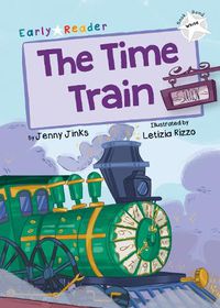 Cover image for The Time Train: (White Early Reader)