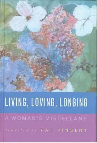 Cover image for Living, Loving, Longing: A Woman's Miscellany