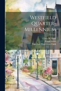 Cover image for Westfield Quarter-millennium