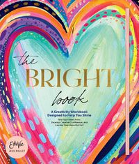 Cover image for Bright Book: A Creativity Workbook Designed to Help You Shine