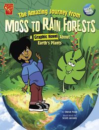 Cover image for The Amazing Journey from Moss to Rain Forests: A Graphic Novel about Earth's Plants