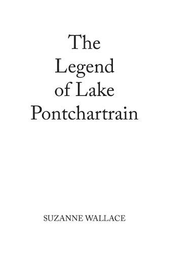 Cover image for The Legend of Lake Pontchartrain