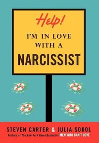 Cover image for Help! I'm in Love with a Narcissist